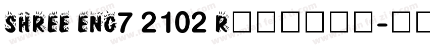 SHREE ENG7 2102 Regular字体转换